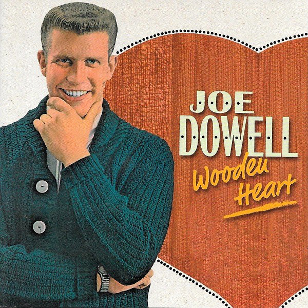 Dowell ,Joe - Wooden Heart